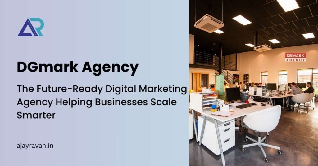 DGmark Agency – The Future-Ready Digital Marketing Agency Helping Businesses Scale Smarter