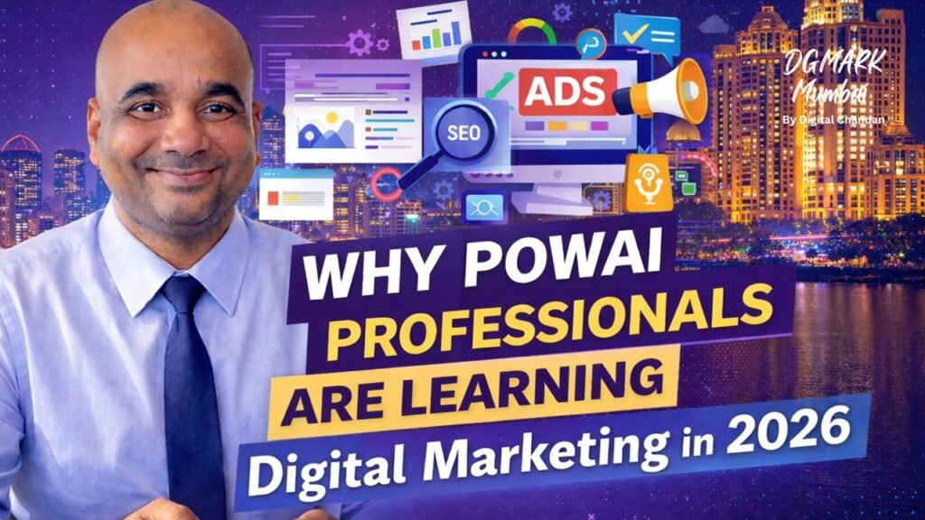 Why Powai Professionals Are Learning Digital Marketing in 2026